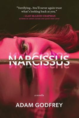 Narcissus: A Novella - Adam Godfrey