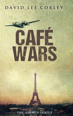 Cafe Wars - David Lee Corley