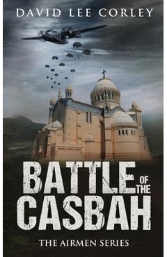 Coperta cărții 'Battle of the Casbah - David Lee Corley'