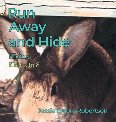 Run Away and Hide: Hiding - Jessie Eldora Robertson