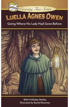 Coperta cărții 'Luella Agnes Owen: Going Where No Lady Had Gone Before - Billie Holladay Skelley'