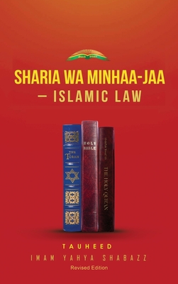 Sharia Wa Minhaa-Jaa-Islamic Law - Imam Yahya Shabazz