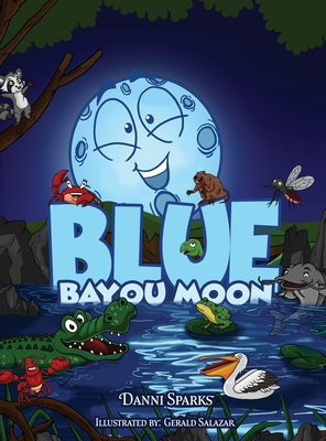 Blue Bayou Moon - Danni Sparks