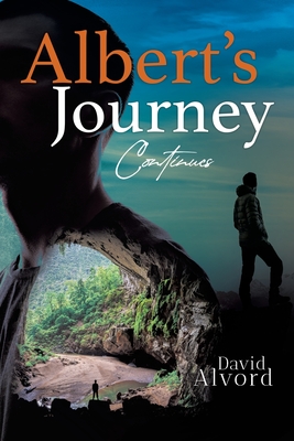 Albert's Journey Continues - David Alvord