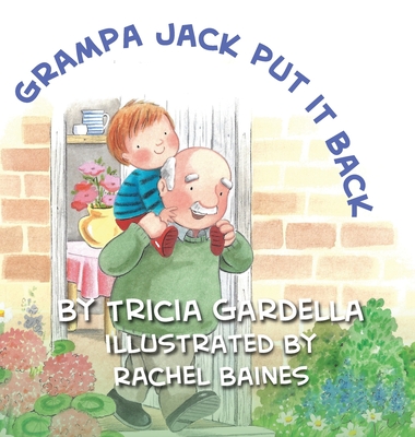 Grampa Jack Put It Back - Tricia Gardella