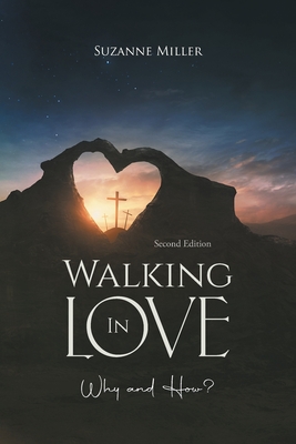 Coperta cărții 'Walking In Love: Why and How? - Suzanne Miller'