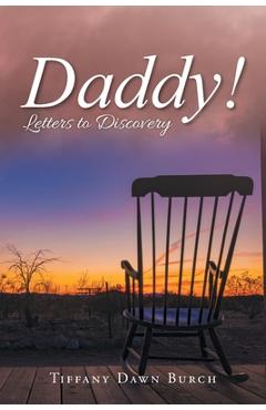 Coperta cărții 'Daddy!: Letters to Discovery - Tiffany Dawn Burch'
