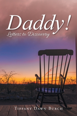 Coperta cărții 'Daddy!: Letters to Discovery - Tiffany Dawn Burch'