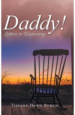 Poza produsului Daddy!: Letters to Discovery - Tiffany Dawn Burch