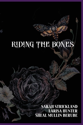 Riding The Bones - Larisa Hunter