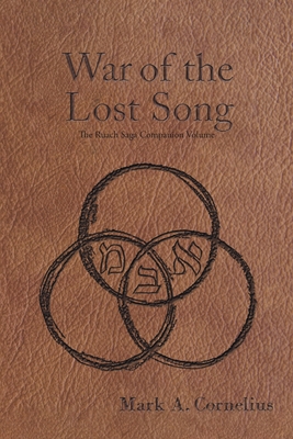 Coperta cărții 'The War of the Lost Song: The Ruach Saga Companion Volume - Mark A Cornelius'