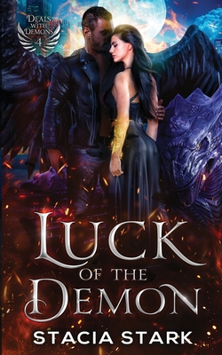 Luck of the Demon: A Paranormal Urban Fantasy Romance - Stacia Stark