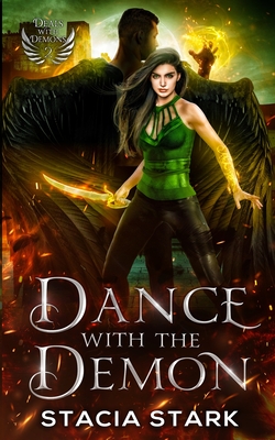 Dance with the Demon: A Paranormal Urban Fantasy Romance - Stacia Stark