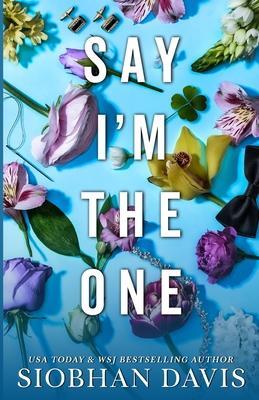 Say I'm the One (All of Me Book 1) - Siobhan Davis