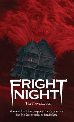 Fright Night: The Novelization - John Skipp