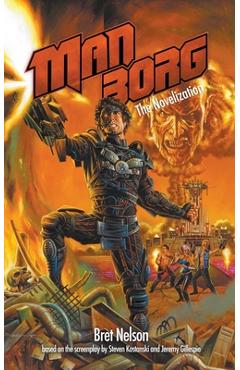 Poza produsului Manborg: The Novelization - Bret Nelson