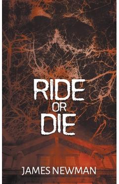 Poza produsului Ride or Die - James Newman