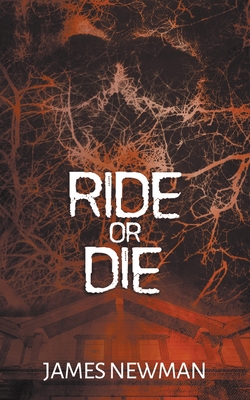 Ride or Die - James Newman