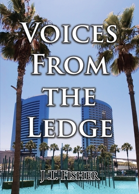 Voices from the Ledge - J. T. Fisher
