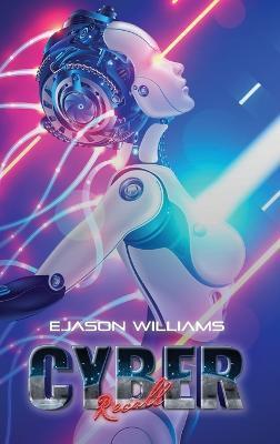 Cyber Recall - E. Jason Williams