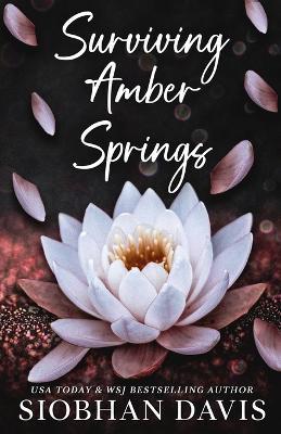 Surviving Amber Springs: A Stand-alone Contemporary Reverse Harem Romance - Siobhan Davis