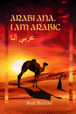 Arabi ana, I am Arabic: The Arab World - Hedi Bouhlel