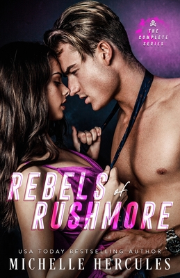 Rebels of Rushmore: The Complete Series - Michelle Hercules