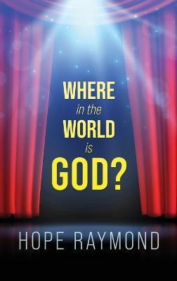 Where in the World is God? Humanity as Mirror - Hope Raymond