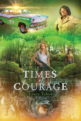 Times Of Courage - Louis Tabor