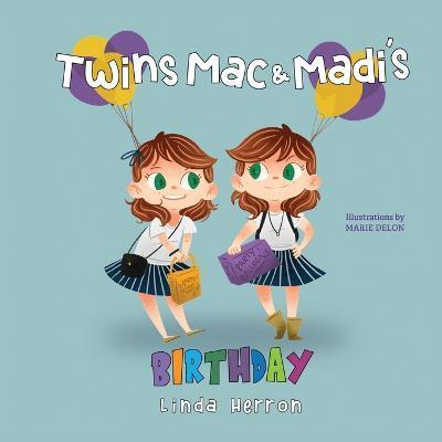 Twins Mac & Madi's Birthday - Linda Herron