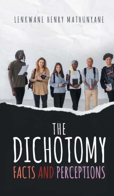 The Dichotomy: Facts and Perceptions - Sthunya