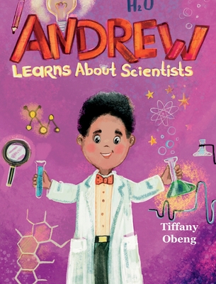 Andrew Learns about Scientists: Career Book for Kids (STEM Children's Book) - Tiffany Obeng
