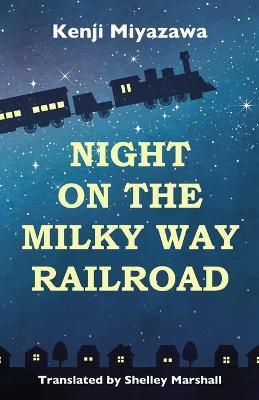 Night on the Milky Way Railroad - Kenji Miyazawa