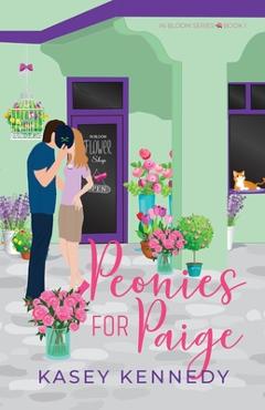 Coperta cărții 'Peonies for Paige: A Sweet New Adult Romance - Kasey Kennedy'