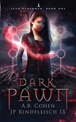 Dark Pawn: A Paranormal Academy Urban Fantasy (Leah Ackerman Book 1) - Jp Rindfleisch Ix