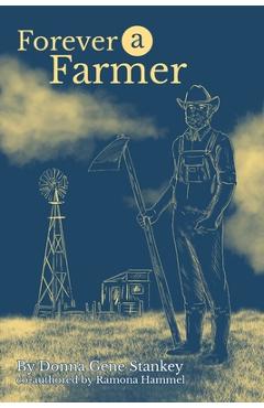 Coperta cărții 'Forever a Farmer - Donna Gene Stankey'