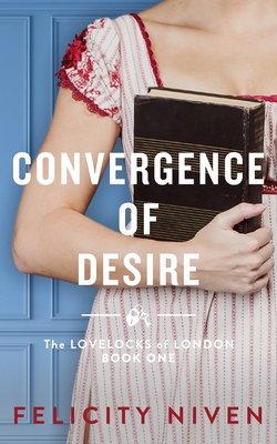 Convergence of Desire - Felicity Niven