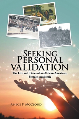 Seeking Personal Validation - Anece F. Mccloud