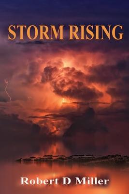 Storm Rising - Robert D. Miller