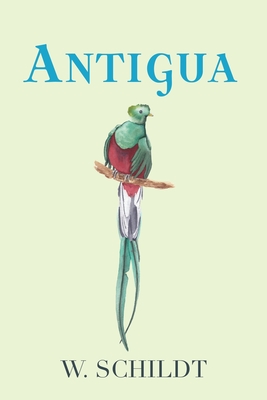 Antigua - W. Schildt