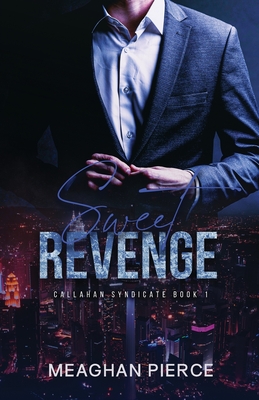 Sweet Revenge - Meaghan Pierce