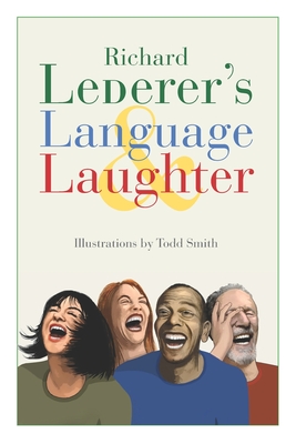 Lederer's Language & Laughter - Richard Lederer