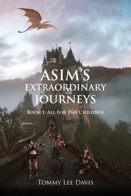 Asim's Extraordinary Journeys - Tommy Lee Davis