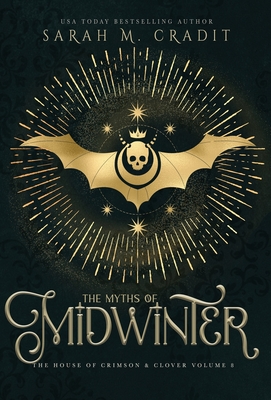 The Myths of Midwinter: A New Orleans Witches Family Saga - Sarah M. Cradit Cradit