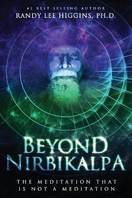 Beyond Nirbikalpa - Randy Lee Higgins