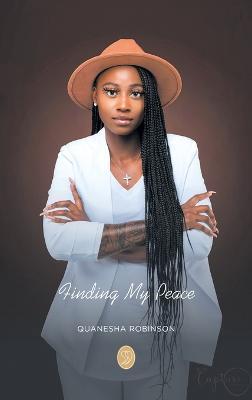 Finding My Peace - Quanesha Robinson