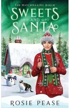 Coperta cărții 'Sweets and Santa - Rosie Pease'