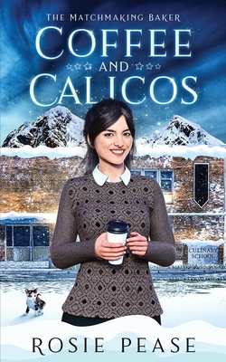 Coperta cărții 'Coffee and Calicos - Rosie Pease'