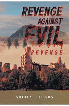 Poza produsului Revenge Against Evil - Sheila Chilson