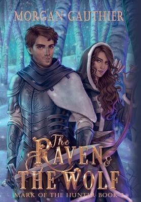 The Raven and the Wolf - Morgan Gauthier